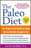 The Paleo Diet: Lose Weight and Get Healthy by Eating the Food You Were Designed to Eat