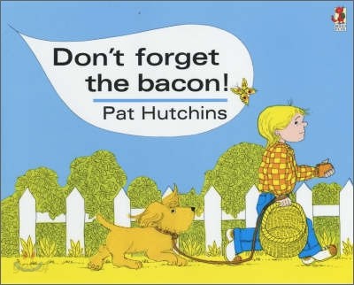 The Don&#39;t Forget The Bacon