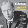 Vladimir Feltsman 프로코피에프: 피아노 작품집 - 블라디미르 펠츠만 (A Tribute to Prokofiev)