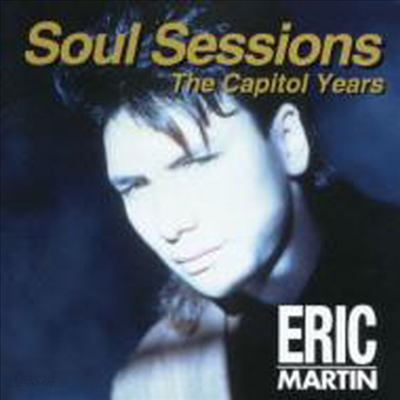 Eric Martin - Soul Sessions : The Capitol Years (Limited Edition)(일본반)(CD)