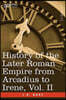 History of the Later Roman Empire from Arcadius to Irene, Vol. II