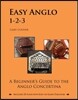 Easy Anglo 1-2-3: A Beginner's Guide to the Anglo Concertina