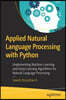 Applied Natural Language Processing with Python: Implementing Machine Learning and Deep Learning Algorithms for Natural Language Processing