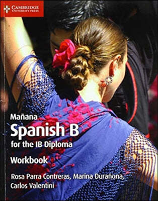 Ma&#241;ana Workbook: Spanish B for the IB Diploma