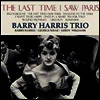 Barry Harris Trio - Last Time I Saw Paris (Paper Sleeve)(일본반)(CD)