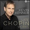 Kevin Kenner 쇼팽: 후기 작품집 (Chopin: Late Works)