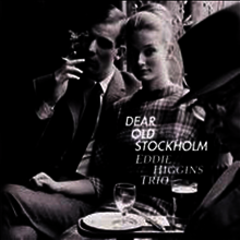 Eddie Higgins Trio - Dear Old Stockholm (Paper Sleeve)(일본반)(CD)