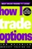 How I Trade Options