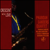 Pharoah Sanders Quartet - Crescent Of Love (Paper Sleeve)(일본반)(CD)