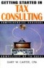 Getting Started in Tax Consulting