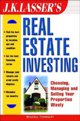 J.K. Lasser&#39;s Real Estate Investing