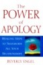 The Power of Apology: A Healing Steps to Transform All Your Relationships