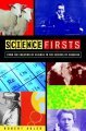 Science Firsts: From the Creation of Science to the Science of Creation