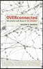 Overconnected: The Promise and Threat of the Internet