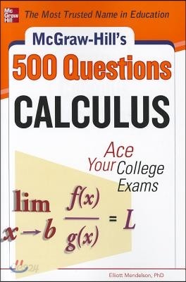 McGraw-Hill&#39;s 500 College Calculus Questions to Know by Test Day