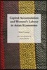Capital Accumulation and Women's Labor in Asian Economies