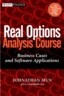 Real Options Analysis Course: Business Cases and Software Applications