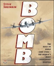 Bomb: The Race to Build--And Steal--The World's Most Dangerous Weapon