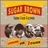 슈거 브라운 (Sugar Brown & The Short Film Festival) - Looking For 2 O'clock