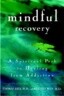 Mindful Recovery: A Spiritual Path to Healing from Addiction