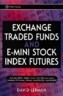 Exchange Traded Funds and E-Mini Stock Index Futures