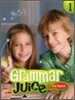 Grammar Juice for Junior 1 : Student Book