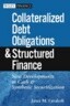 Collateralized Debt Obligations and Structured Finance: New Developments in Cash and Synthetic Secur