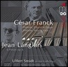 프랑크 / 랑글레: 오르간 작품집 (Franck / Langlais: Organ Works)