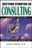 Getting Started in Consulting, 2/E
