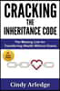 Cracking the Inheritance Code: The Missing Link for Transferring Wealth Without Drama