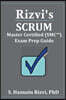 Rizvi's Scrum Master Certified (SMC(TM)) Exam Prep Guide