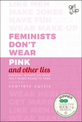 Feminists Don't Wear Pink (and other lies)