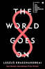 The World Goes On