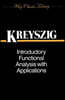 Introductory Functional Analysis with Applications
