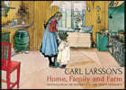 Carl Larsson's Home, Family and Farm: Paintings from the Swedish Arts and Crafts Movement