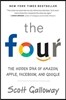 The Four: The Hidden DNA of Amazon, Apple, Facebook, and Google