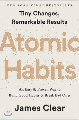 Atomic Habits: An Easy & Proven Way to Build Good Habits & Break Bad Ones
