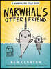 Narwhal's Otter Friend