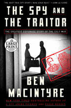 The Spy and the Traitor: The Greatest Espionage Story of the Cold War