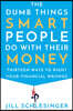 The Dumb Things Smart People Do with Their Money: Thirteen Ways to Right Your Financial Wrongs