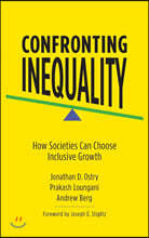 Confronting Inequality: How Societies Can Choose Inclusive Growth