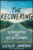 The Recovering: Intoxication and Its Aftermath