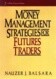 Money Management Strategies for Futures Traders