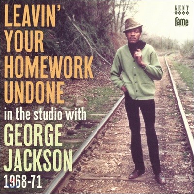 George Jackson - Leavin' Your Homework Undone [In The Studio 1968-71] 조지 잭슨 1960~70년대 작품집 