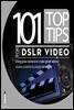 101 Top Tips for DSLR Video