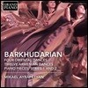 Mikael Ayrapetyan 사르키스 바르쿠다리언: 피아노 소품집 (Sarkis Barkhudarian: Four Oriental Dances, Twelve Armenian Dances, Piano Pieces & Series 1 and 2)