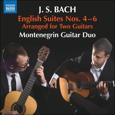 Montenegrin Guitar Duo 바흐: 영국 모음곡 4-6번 - 기타 이중주 편곡반 (Bach: English Suites Nos. 4-6)