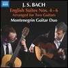 Montenegrin Guitar Duo 바흐: 영국 모음곡 4-6번 - 기타 이중주 편곡반 (Bach: English Suites Nos. 4-6)