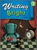 Writing Bright 2 : Student Book