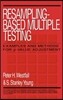 Resampling-Based Multiple Testing: Examples and Methods for P-Value Adjustment